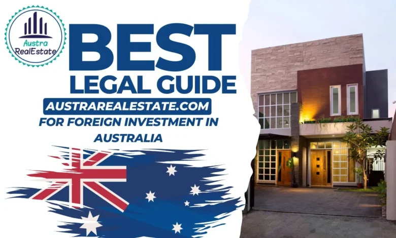 Best 2024 Legal Guide for Foreign Investment in Australia