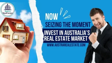 Invest in Australia's real estate Market Seizing the Moment Now