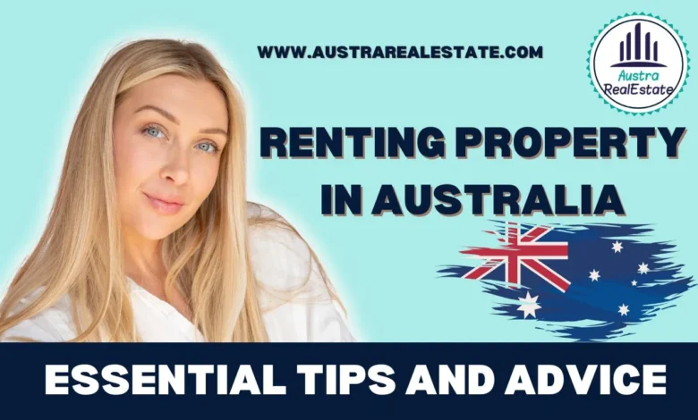 Renting Property in Australia: Essential Tips and Advice