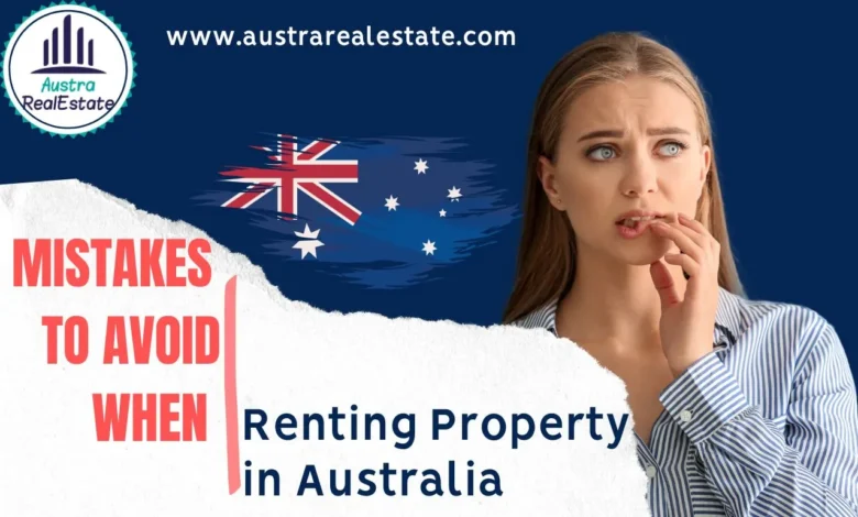 Mistakes To Avoid when Renting Property in Australia