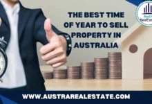 The Best Time of Year to Sell Property in Australia